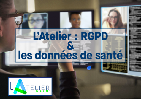 L'Atelier - RGPD et Données de Santé