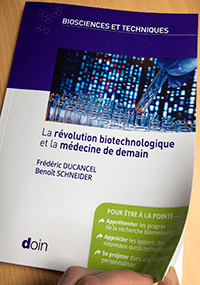 « La révolution biotechnologique et la médecine de demain » par Frédéric Ducancel et Benoît Schneider 