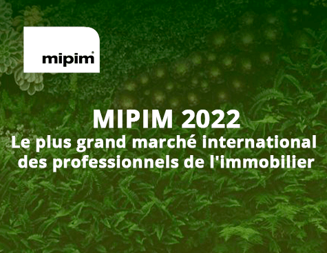 MIPIM 2022 - Salon international des professionnel de l'Immobilier