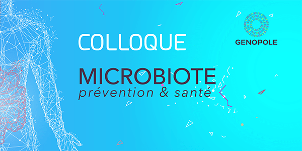 Colloque Microbiote - Prévention et Santé - Genopole - 28 septembre 2022
