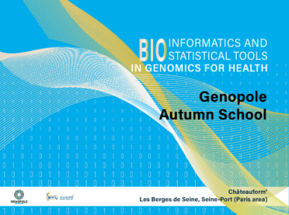 Ecole thématique "Bioinformatique et biostatistiques pour la génomique médicale" Genopole & Université d'Evry Paris-Saclay