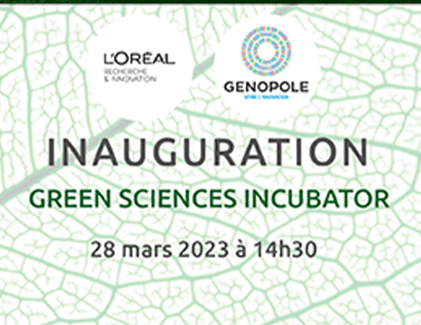 Inauguration Green Sciences Incubator L'Oréal & Genopole