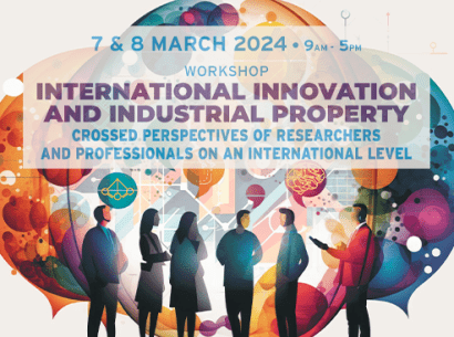 7 et 8 mars à l'ENS Paris-Saclay, de 9h à 17h, le séminaire "International Innovation and Industrial Property: Crossed Perspectives of Researchers and Professionals on an International level"