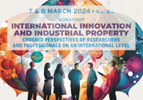 7 et 8 mars à l'ENS Paris-Saclay, de 9h à 17h, le séminaire "International Innovation and Industrial Property: Crossed Perspectives of Researchers and Professionals on an International level"