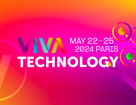 Viva Technology 2024 du 22 au 25 mai 2024