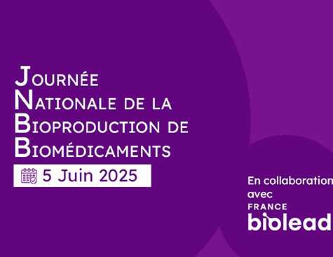 Journée Nationale de la bioproduction de biomédicaments - 5 juin 2025