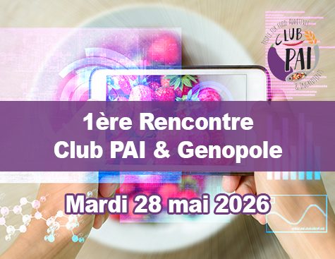1ere Rencontre du Club PAI et Genopole - Foodtech - 28/05/2026