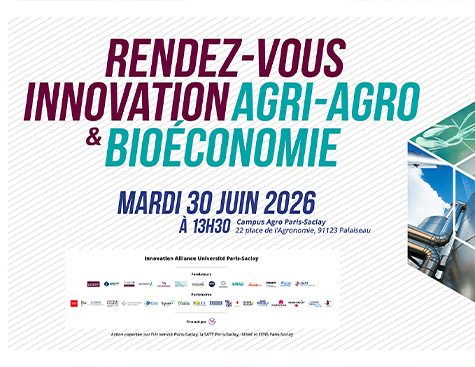 Rendez-vous innovation agri-agro & bioéconomie 30 juin 2026 - PUI Paris-Saclay