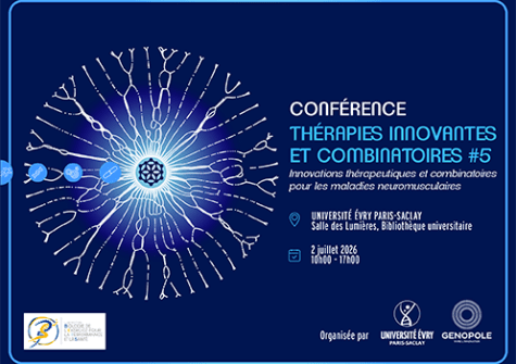 Conférence Thérapies innovantes et combinatoires #5 Innovations thérapeutiques et combinatoires pour les maladies neuromusculaires 2 juillet 2026