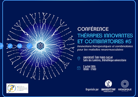 Conférence Thérapies innovantes et combinatoires #5 Innovations thérapeutiques et combinatoires pour les maladies neuromusculaires 2 juillet 2026