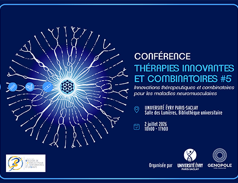 Conférence Thérapies innovantes et combinatoires #5 Innovations thérapeutiques et combinatoires pour les maladies neuromusculaires 2 juillet 2026