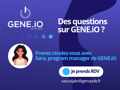 Prenez rendez-vous avec Sara, notre Program Manger du dispositif GENE.iO by Genopole